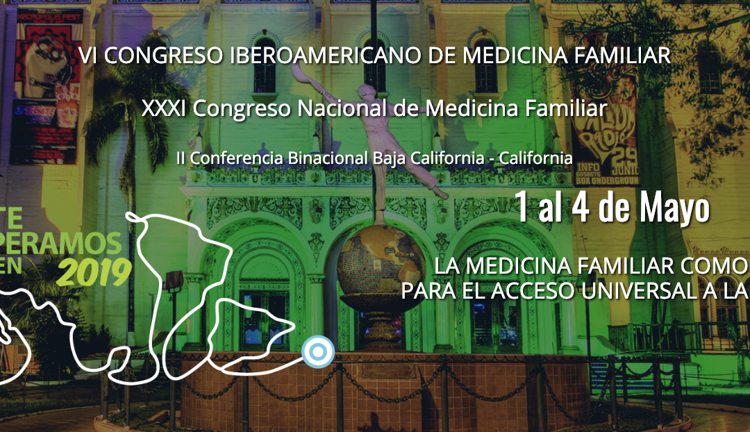 Tijuana, sede del VI Congreso Iberoamericano de Medicina Familiar