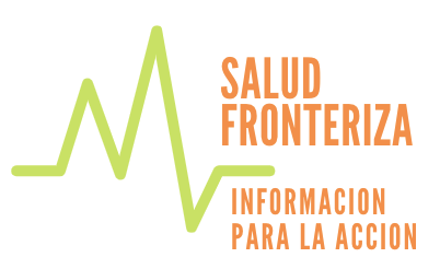 Salud Fronteriza: Información para la acción abierto para inscripciones y resúmenes el 15 de febrero